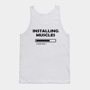 Bodybuilder - Installing Muscles please wait Tank Top